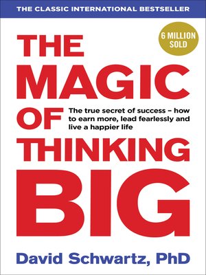 the magic of thinking big by david j schwartz pdf
